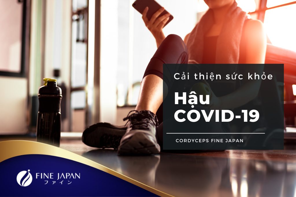 Các cách cải thiện sức khỏe, giảm suy nhược Hậu COVID