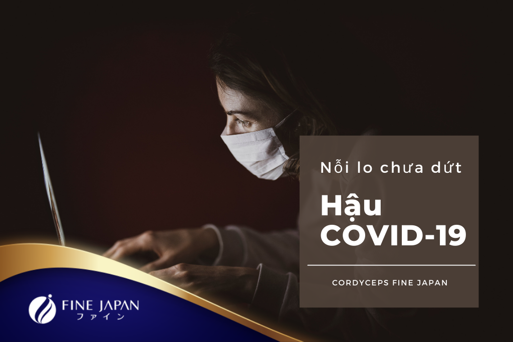 Hiểu đúng về hậu COVID-19 - Nỗi lo chưa dứt của cộng đồng