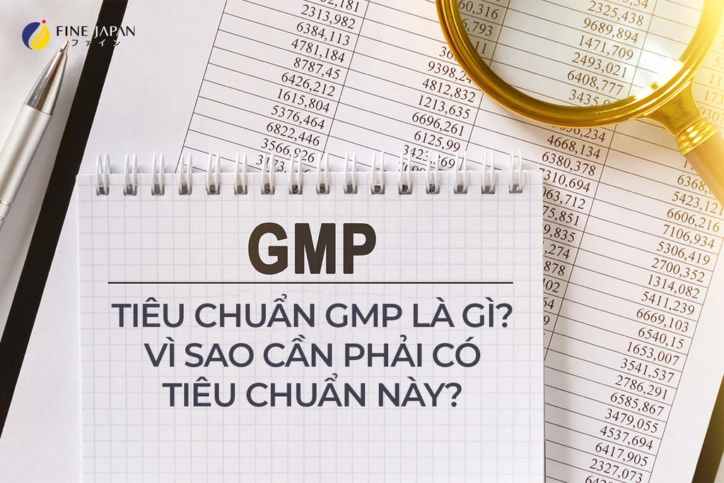 Tiêu chuẩn GMP là gì? Vì sao cần phải có tiêu chuẩn này?