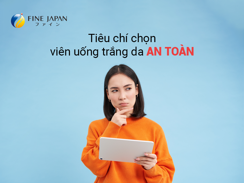 Viên uống trắng da, trị nám từ Nhật Bản chính hãng