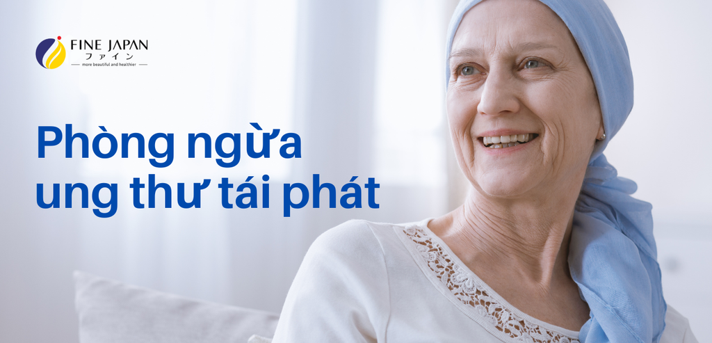 Phòng ngừa ung thư tái phát thế nào cho hiệu quả?