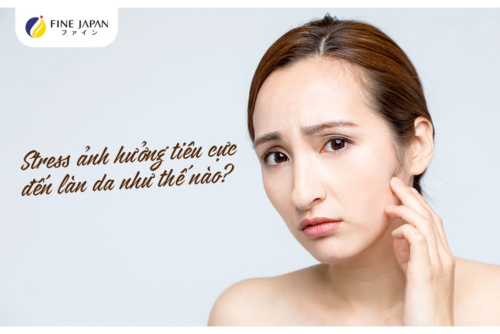 Stress ảnh hưởng tiêu cực đến làn da như thế nào?